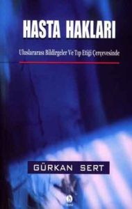 Hasta Hakları Uluslararası Bildirgeler ve Tıp Etiğ                                                                                                                                                                                                             