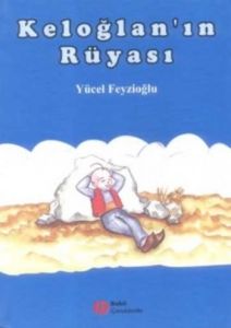 Keloğlan’nın Rüyası                                                                                                                                                                                                                                            