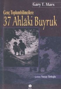 Genç Toplumbilimcilere 37 Ahlaki Buyruk                                                                                                                                                                                                                        