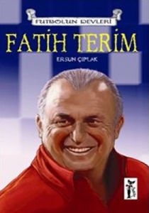 Fatih Terim                                                                                                                                                                                                                                                    