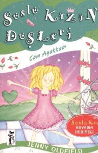 Süslü Kızın Düşleri - Cam Ayakkabı                                                                                                                                                                                                                             