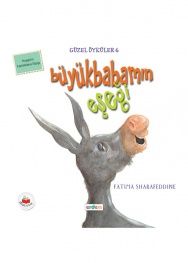 BÜYÜKBABAMIN EŞEĞİ - GÜZEL ÖYKÜLER DİZİSİ                                                                                                                                                                                                                      