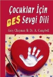 Çocuklar İçin Beş Sevgi Dili                                                                                                                                                                                                                                   