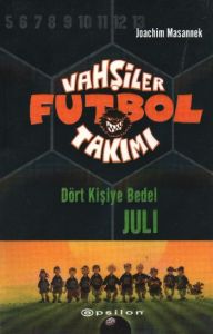 Vahşiler Futbol Takımı 4 Dört Kişiye Bedel Juli                                                                                                                                                                                                                