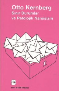 Sınır Durumlar ve Patolojik Narsisizm                                                                                                                                                                                                                          