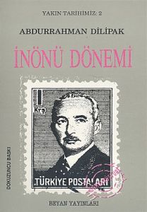 İnönü Dönemi                                                                                                                                                                                                                                                   