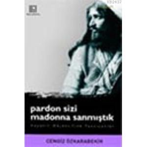 Pardon Sizi Madonna Sanmıştık                                                                                                                                                                                                                                  
