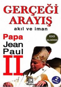 Gerçeği Arayış Akıl ve İman                                                                                                                                                                                                                                    