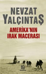 Amerika’nın Irak Macerası                                                                                                                                                                                                                                      