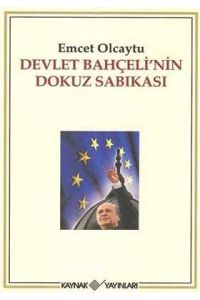 Devlet Bahçeli’nin Dokuz Sabıkası                                                                                                                                                                                                                              