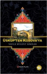 Üsküp’ten Kosova’ya                                                                                                                                                                                                                                            