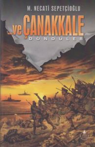 Ve Çanakkale 3 Döndüler                                                                                                                                                                                                                                        