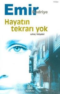 Hayatın Tekrarı Yok                                                                                                                                                                                                                                            