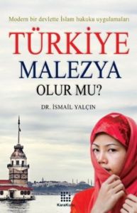 Türkiye Malezya Olur mu?                                                                                                                                                                                                                                       