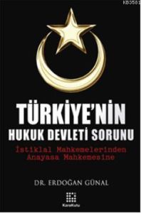 Türkiye’nin Hukuk Devleti Sorunu                                                                                                                                                                                                                               