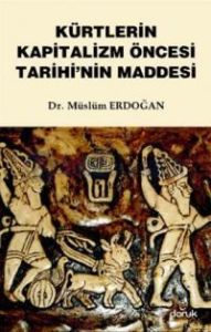 Kürtlerin Kapitalizm Öncesi Tarihi’nin Maddesi                                                                                                                                                                                                                 