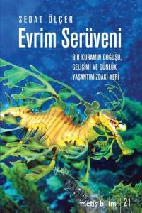 Evrim Serüveni: Bir Kuramın Doğuşu, Gelişimi Ve Gü                                                                                                                                                                                                             