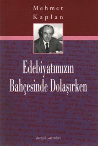Edebiyatımızın Bahçesinde Dolaşırken                                                                                                                                                                                                                           