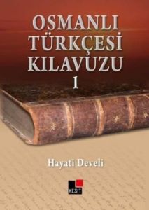 Osmanlı Türkçesi Kılavuzu 1                                                                                                                                                                                                                                    