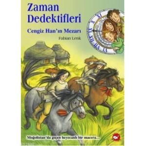 Zaman Dedektifleri 3. Kitap Cengiz Han’ın Mezarı                                                                                                                                                                                                               