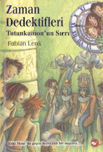 Zaman Dedektifleri 5. Kitap - Tutankamon’un Sırrı                                                                                                                                                                                                              