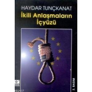 İkili Anlaşmaların İçyüzü                                                                                                                                                                                                                                      