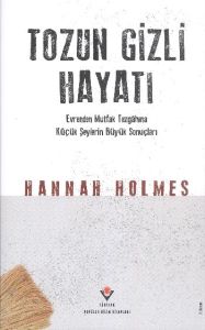 Tozun Gizli Hayatı                                                                                                                                                                                                                                             