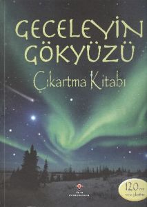 Geceleyin Gökyüzü Çıkartma Kitabı                                                                                                                                                                                                                              