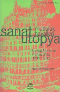 Sanat Ütopya - Mutluluk Hayalleri                                                                                                                                                                                                                              