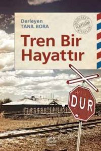 Tren Bir Hayattır                                                                                                                                                                                                                                              