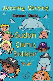 Korsan Okulu: Sudan Çıkmış Balıklar                                                                                                                                                                                                                            