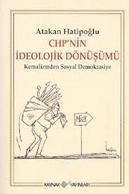 CHP’nin İdeolojik Dönüşümü                                                                                                                                                                                                                                     