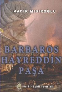 Barbaros Hayrettin Paşa                                                                                                                                                                                                                                        