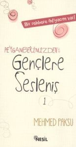 Peygamberimizden Gençlere Sesleniş                                                                                                                                                                                                                             