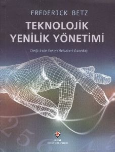 Teknolojik Yenilik Yönetimi                                                                                                                                                                                                                                    
