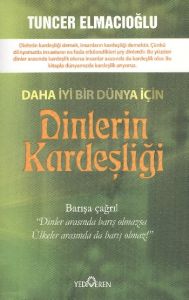 Daha İyi Bir Dünya İçin Dinlerin Kardeşliği                                                                                                                                                                                                                    