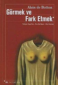 Görmek ve Fark Etmek                                                                                                                                                                                                                                           