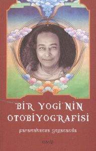 Bir Yogi’nin Otobiyografisi                                                                                                                                                                                                                                    