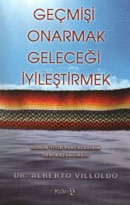 Geçmişi Onarmak, Geleceği İyileştirmek                                                                                                                                                                                                                         