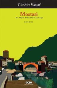 Mostari - Bir Köprü Bekçisinin Günlüğü                                                                                                                                                                                                                         