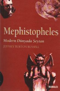 Mephistopheles Modern Dünyada Şeytan                                                                                                                                                                                                                           