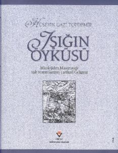 Işığın Öyküsü (Ciltli)                                                                                                                                                                                                                                         