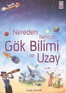 Nereden Nereye - Gök Bilimi ve Uzay                                                                                                                                                                                                                            