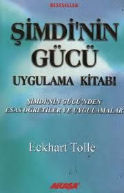 Şimdi’nin Gücü Uygulama Kitabı - Şimdi’nin Gücü’nd                                                                                                                                                                                                             