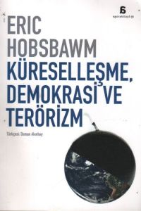Küreselleşme, Demokrasi Ve Terörizm                                                                                                                                                                                                                            