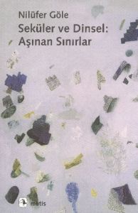 Seküler ve Dinsel : Aşınan Sınırlar                                                                                                                                                                                                                            