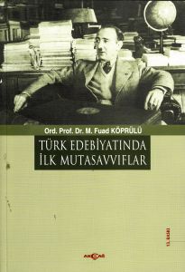 Türk Edebiyatında İlk Mutasavvıflar                                                                                                                                                                                                                            
