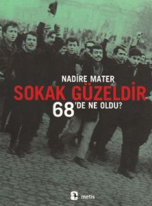 Sokak Güzeldir: 68'de Ne Oldu?                                                                                                                                                                                                                                 