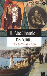 Iı. Abdülhamid Ve Dış Politika                                                                                                                                                                                                                                 
