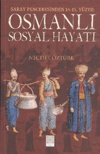 Osmanlı Sosyal Hayatı                                                                                                                                                                                                                                          